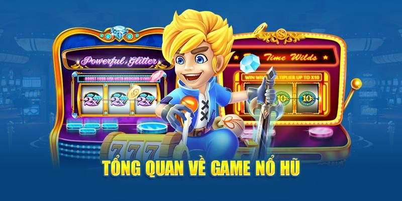 Tổng quan sơ lược về nổ hũ 18WIN